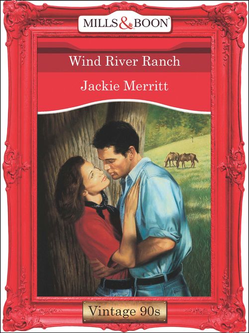 Wind River Ranch (Mills & Boon Vintage Desire) by Jackie Merritt