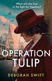 Operation Tulip (WW2 Secret Agent Series) by Deborah Swift