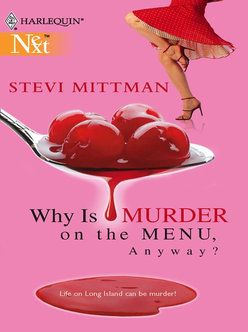 Why Is Murder On The Menu, Anyway?: First edition by Stevi Mittman (9781472087768)