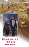 Redeeming Travis (Faith on the Line, Book 4) (Mills & Boon Love Inspired) by Kate Welsh