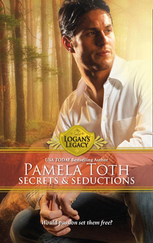 Secrets and Seductions (Logan's Legacy, Book 8) by Pamela Toth
