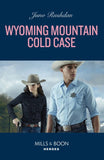 Wyoming Mountain Cold Case (Cowboy State Lawmen, Book 6) (Mills & Boon Heroes) by Juno Rushdan