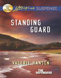 Standing Guard (The Defenders, Book 3) (Mills & Boon Love Inspired Suspense) by Valerie Hansen