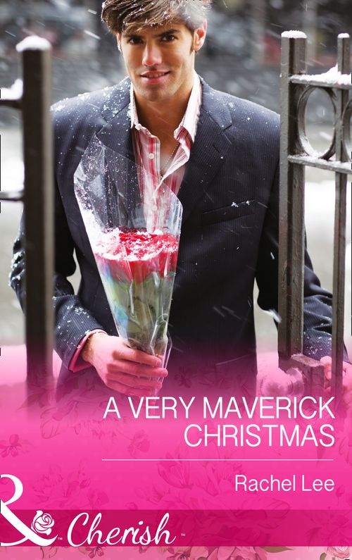 A Very Maverick Christmas (Montana Mavericks: 20 Years in the Saddle!, Book 7) (Mills & Boon Cherish): First edition by Rachel Lee (9781472048899)
