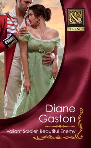 Valiant Soldier, Beautiful Enemy (Three Soldiers, Book 3) (Mills & Boon Historical): First edition (9781408923818)