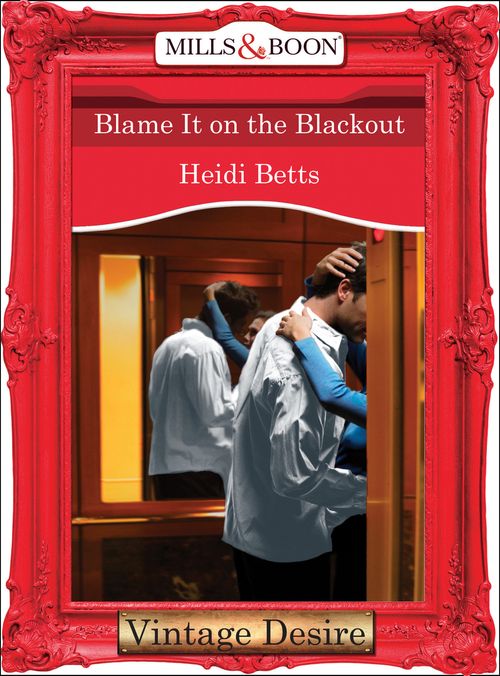 Blame It on the Blackout (Mills & Boon Desire) by Heidi Betts