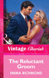 The Reluctant Groom (Mills & Boon Vintage Cherish) by Emma Richmond