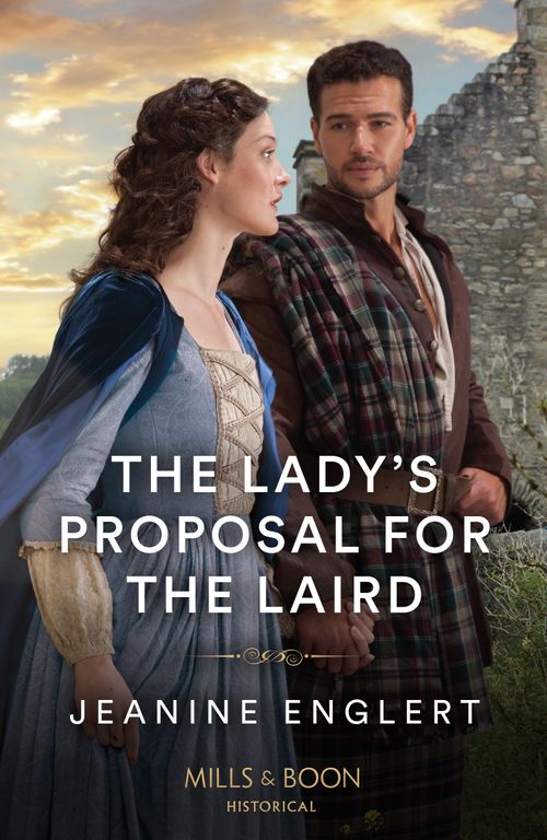 The Lady's Proposal For The Laird (Secrets of Clan Cameron, Book 2) (Mills & Boon Historical) by Jeanine Englert (9780008934675)