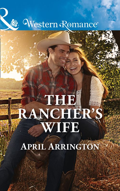 The Rancher's Wife (Men of Raintree Ranch, Book 2) (Mills & Boon Western Romance) (9781474058124)