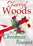 The Christmas Bouquet (A Chesapeake Shores Novel, Book 11) by Sherryl Woods