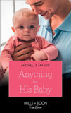 Anything For His Baby (Crimson, Colorado, Book 9) (Mills & Boon True Love) by Michelle Major