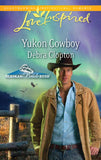 Yukon Cowboy (Alaskan Bride Rush, Book 4) (Mills & Boon Love Inspired) by Debra Clopton