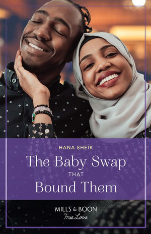 The Baby Swap That Bound Them (Mills & Boon True Love) by Hana Sheik