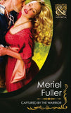 Captured By The Warrior (Mills & Boon Historical) by Meriel Fuller
