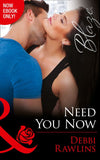 Need You Now (Made in Montana, Book 8) (Mills & Boon Blaze) by Debbi Rawlins