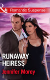 Runaway Heiress (Cold Case Detectives, Book 5) (Mills & Boon Romantic Suspense) by Jennifer Morey