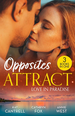Opposites Attract: Love In Paradise: Pregnant by Morning / Devoured / The Greek's Forbidden Innocent by Kat Cantrell, Cathryn Fox and Annie West (9780008944766)