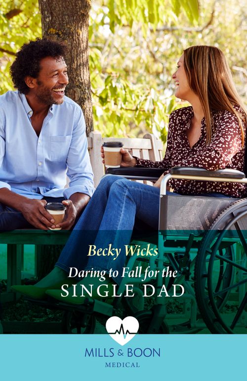 Daring To Fall For The Single Dad (Buenos Aires Docs, Book 3) (Mills & Boon Medical) by Becky Wicks (9780008937331)