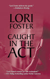 Caught in the Act by Lori Foster