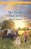 Her Single Dad Hero (The Prodigal Ranch, Book 2) (Mills & Boon Love Inspired) by Arlene James