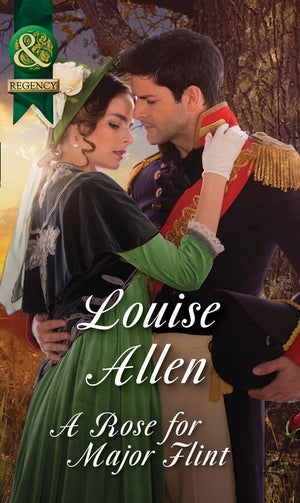 A Rose For Major Flint (Brides of Waterloo, Book 3) (Mills & Boon Historical) by Louise Allen