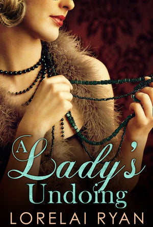 A Lady's Undoing: First edition by Lorelai Ryan (9781472095206)