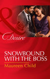 Snowbound With The Boss (Pregnant by the Boss, Book 3) (Mills & Boon Desire) by Maureen Child
