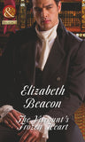 The Viscount's Frozen Heart (A Year of Scandal, Book 1) (Mills & Boon Historical) by Elizabeth Beacon