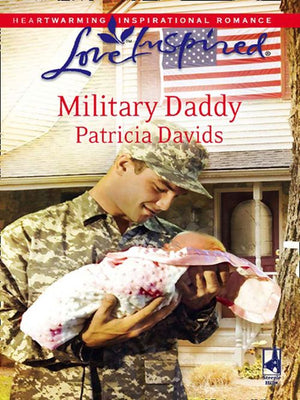 Military Daddy (Mills & Boon Love Inspired): First edition by Patricia Davids (9781408964255)
