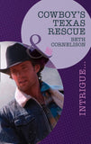 Cowboy's Texas Rescue (Black Ops Rescues, Book 3) (Mills & Boon Intrigue) by Beth Cornelison