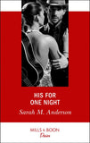 His For One Night (First Family of Rodeo, Book 3) (Mills & Boon Desire) by Sarah M. Anderson (9781474092241)