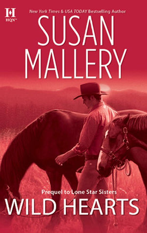 Wild Hearts (Lone Star Sisters, Book 1): First edition by Susan Mallery (9781472053770)