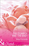 The Cowboy And The Baby (Forever, Texas, Book 15) (Mills & Boon Cherish) by Marie Ferrarella