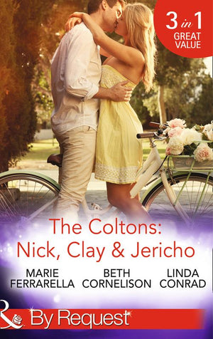 The Coltons: Nick, Clay & Jericho: Colton's Secret Service (The Coltons: Family First) / Rancher's Redemption (The Coltons: Family First) /... (9781472044969)