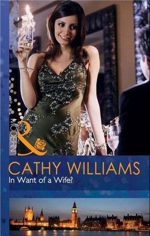 In Want Of A Wife? (Mills & Boon Modern) by Cathy Williams