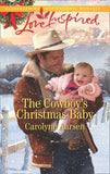 The Cowboy's Christmas Baby (Big Sky Cowboys, Book 3) (Mills & Boon Love Inspired) by Carolyne Aarsen