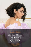 His Last-Minute Desert Queen (Mills & Boon Modern) by Annie West