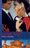 Prince Of Scandal (Mills & Boon Modern) by Annie West