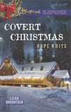Covert Christmas (Echo Mountain, Book 2) (Mills & Boon Love Inspired Suspense) by Hope White