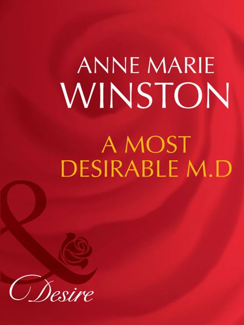 A Most Desirable M.d. (The Fortunes of Texas: The Lost, Book 1) (Mills & Boon Desire) by Anne Marie Winston
