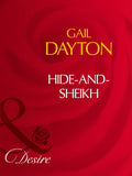 Hide-And-Sheikh (Mills & Boon Desire): First edition by Gail Dayton (9781408942260)