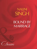 Bound By Marriage (Mills & Boon Desire) by Nalini Singh