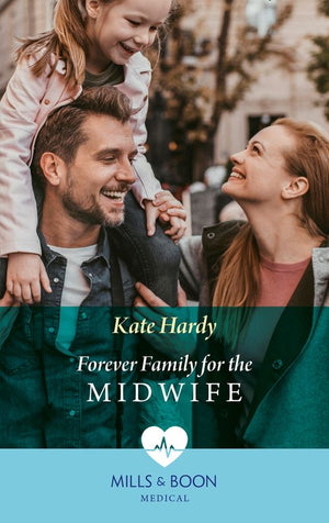 Forever Family For The Midwife (Mills & Boon Medical) by Kate Hardy (9780008903060)