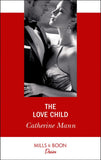 The Love Child (Alaskan Oil Barons, Book 3) (Mills & Boon Desire) by Catherine Mann