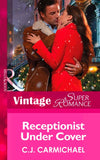 Receptionist Under Cover (The Fox & Fisher Detective Agency, Book 3) (Mills & Boon Vintage Superromance): First edition by C.J. Carmichael (9781472027573)