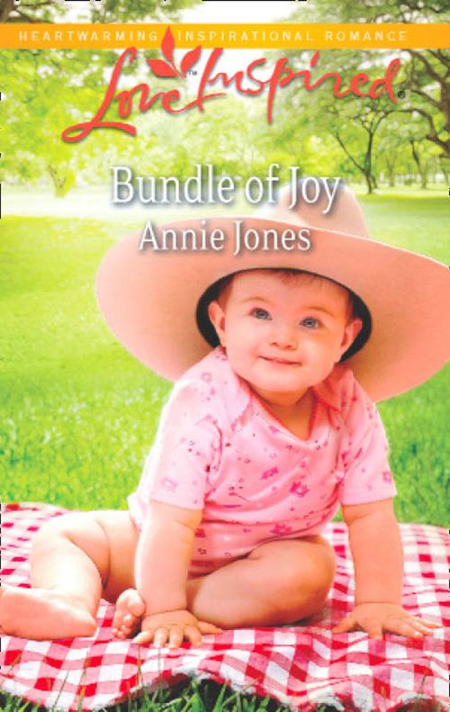 Bundle Of Joy (Mills & Boon Love Inspired): First edition by Annie Jones (9781472011213)