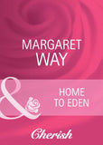 Home To Eden (Koomera Crossing, Book 4) (Mills & Boon Cherish) by Margaret Way