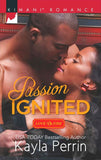 Passion Ignited (Love on Fire, Book 3) by Kayla Perrin