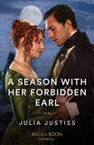 A Season With Her Forbidden Earl (Least Likely to Wed, Book 3) (Mills & Boon Historical) by Julia Justiss (9780008934705)