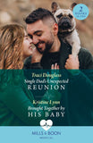 Single Dad's Unexpected Reunion / Brought Together By His Baby: Single Dad's Unexpected Reunion / Brought Together by His Baby (Mills & Boon Medical) by Traci Douglass and Kristine Lynn